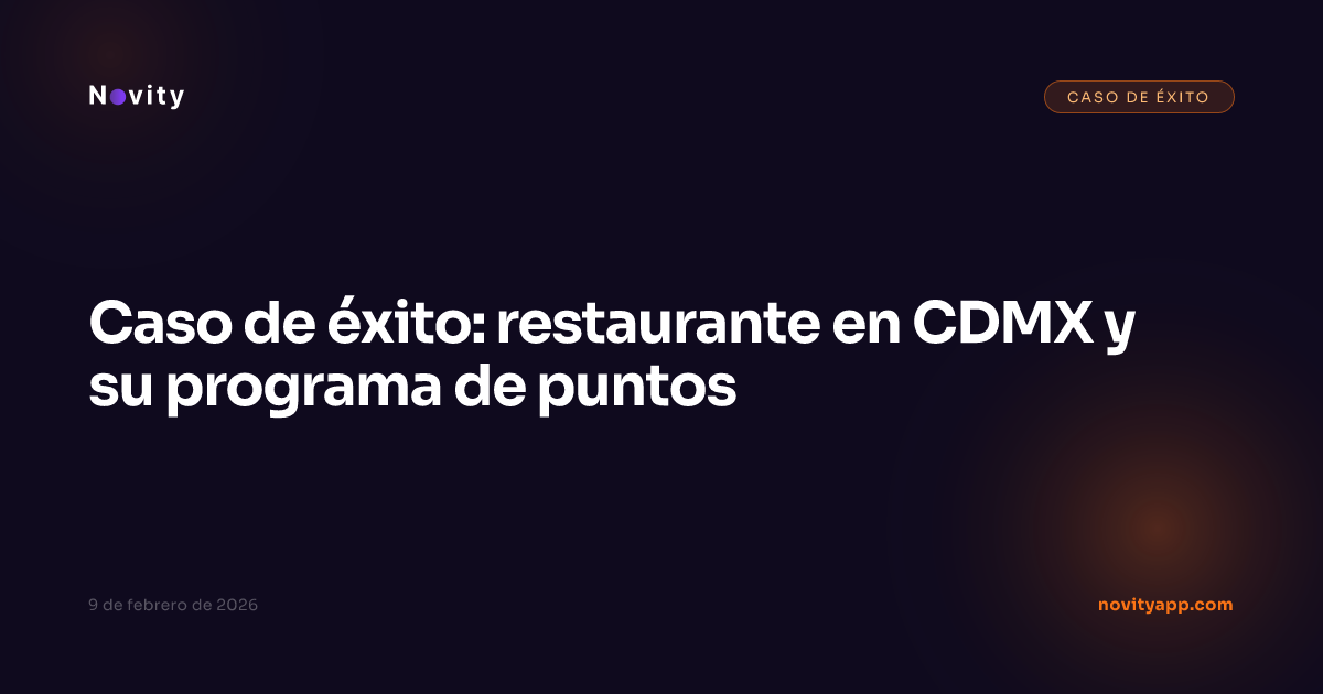 Caso de éxito: restaurante en CDMX y su programa de puntos