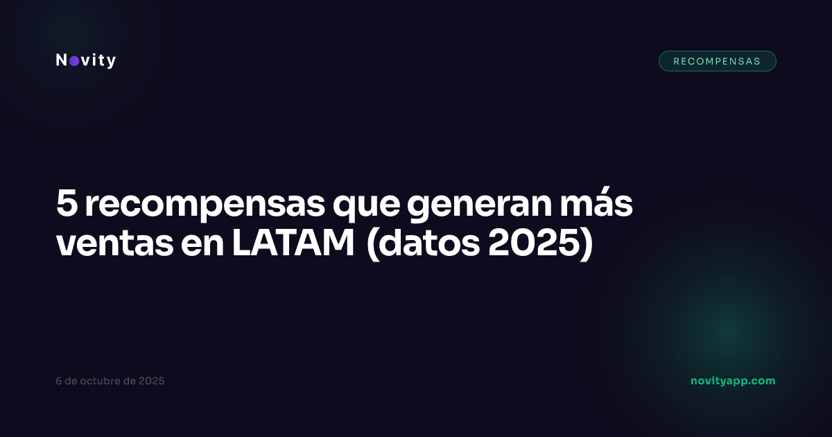 5 recompensas que generan más ventas en LATAM (datos 2025)