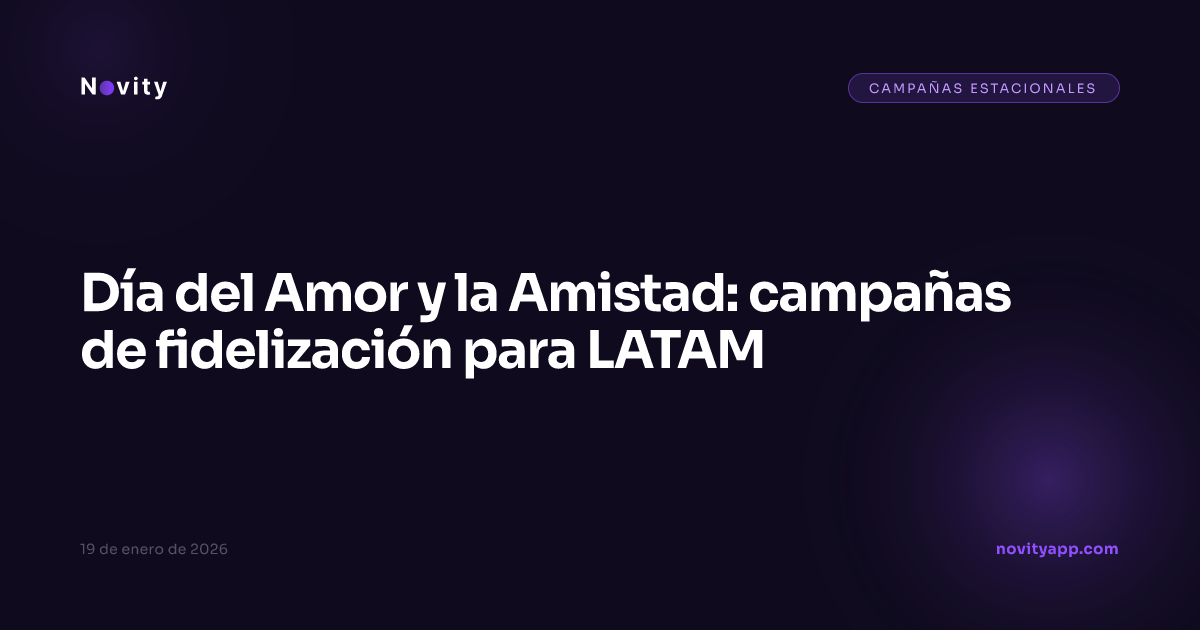Día del Amor y la Amistad: campañas de fidelización para LATAM